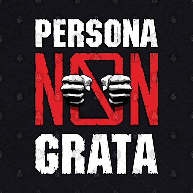 Persona Non Grata by Grandeduc